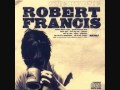 Robert Francis - The Devil's Mountains