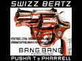 Swizz Beatz, Pharrell & Pusha T - Bang Bang - Monster Mondays