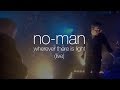 No-Man - Wherever There Is Light (from Mixtaped DVD)