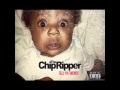 Chip Tha Ripper - Out Here