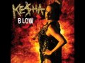 Ke$ha - Blow