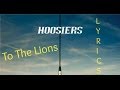 The Hoosiers - To The Lions [Lyrics]