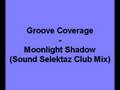 Groove Coverage - Moonlight Shadow (Sound Selektaz Club Mix)