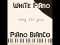 White Piano - Song For Guy