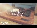 Bon Jovi - Blind Love (Lyric Video)