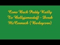 come back Paddy Reilly To Ballyjamesduff - Derek McCormack {Barleycorn}