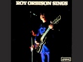 Roy Orbison - Help Me