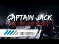 CAPTAIN JACK - Tak Ada Yang Datang