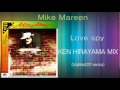 Mike Mareen - Love Spy (KEN HIRAYAMA MIX)