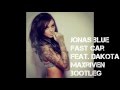 Jonas Blue - Fast Car feat. Dakota (MaxRiven Bootleg)