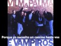 Vilma Palma e Vampiros - Un Camino Hasta Vos
