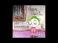 Jay Brannan - Dear Santa