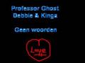 Professor Ghost Ft Debbie & Kinga - Geen Woorden
